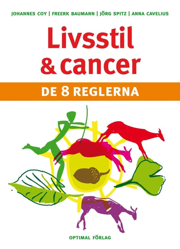 Livsstil och cancer : de 8 reglerna 9789172412439