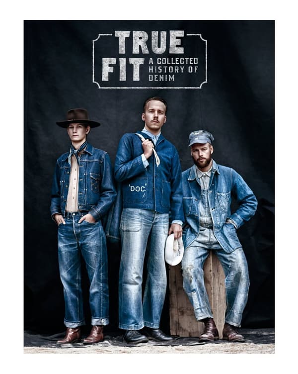 True fit : a collected history of denim 9789198137514