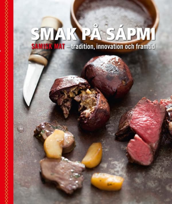 Smak på Sápmi - tradition, innovation och framtid 9789198163605