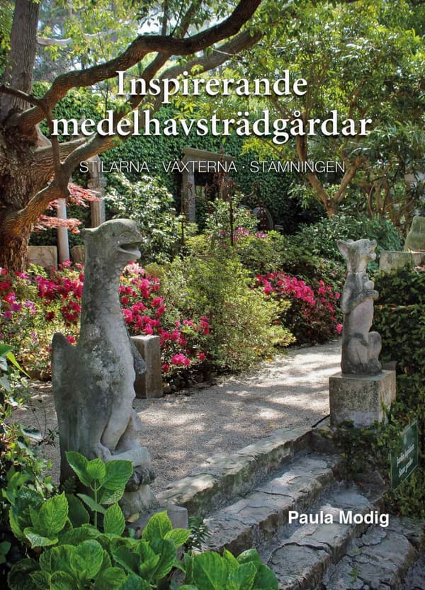 Inspirerande medelhavsträdgårdar 9789198105315