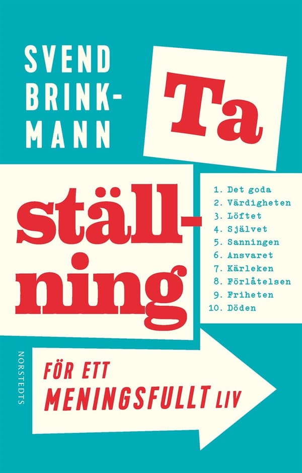 Ta ställning för ett meningsfullt liv 9789113077253