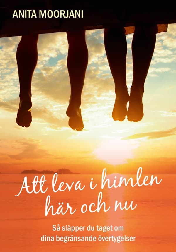 Att leva i himlen här och nu 9789187512391