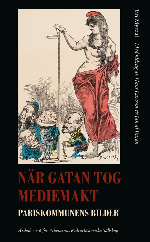 När gatan tog mediemakt : Pariskommunens bilder 9789187393327