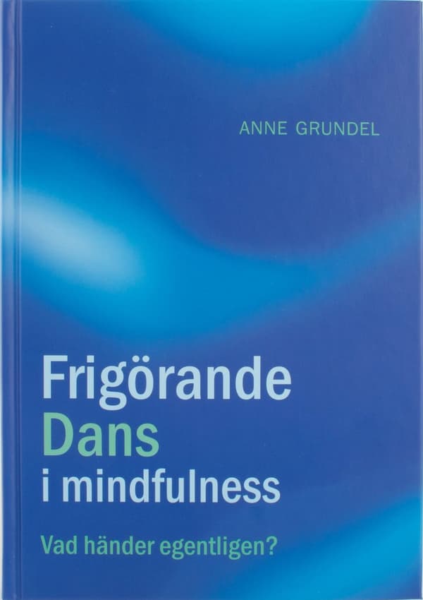 Frigörande dans i mindfulness 9789163905520