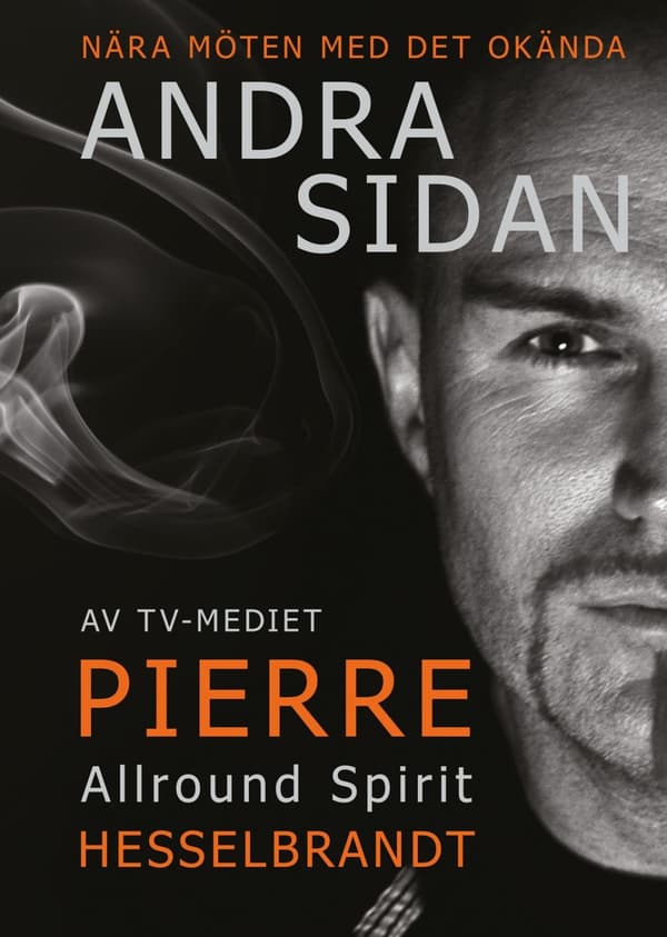 Andra Sidan : nära möten med det okända 9789163994944