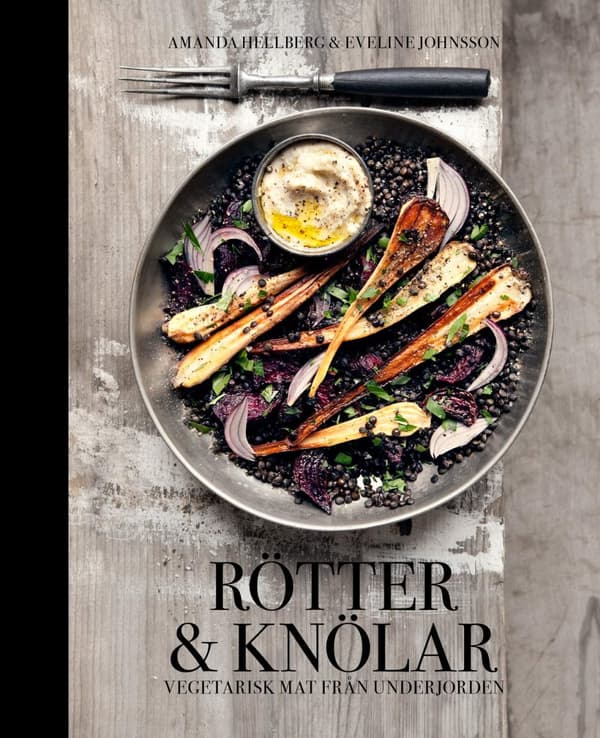 Rötter & knölar : vegetarisk mat från underjorden 9789187795169