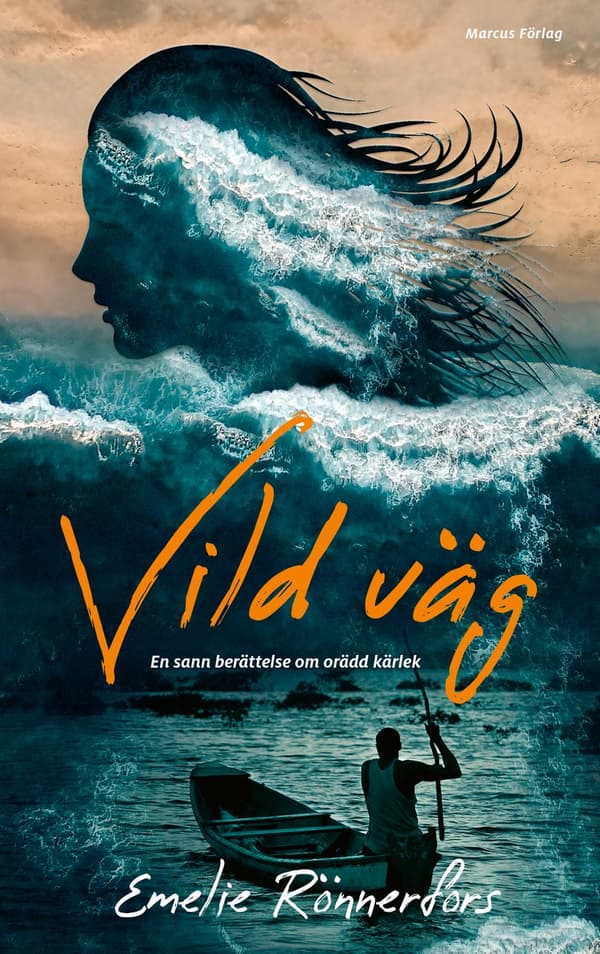 Vild väg – en sann berättelse om orädd kärlek 9789179997267