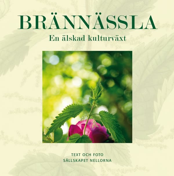 Brännässla : en älskad kulturväxt 9789198086904