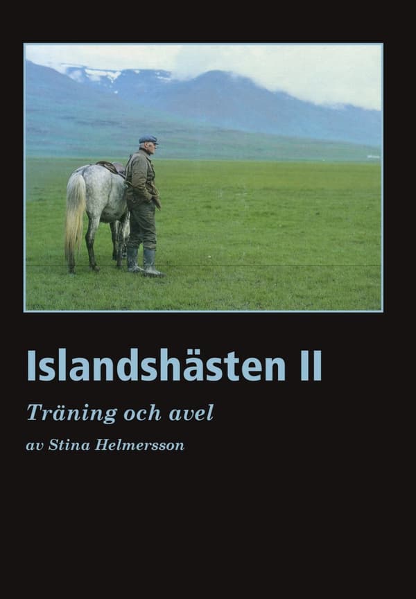 Islandshästen II : Träning och Avel 9789197225007
