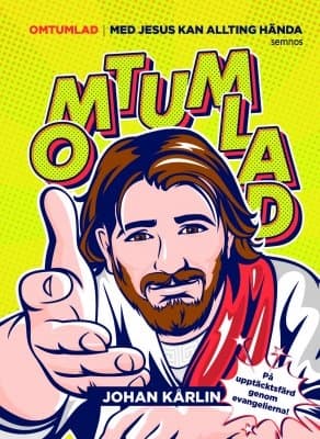 Omtumlad : med Jesus kan allting hända 9789189290181