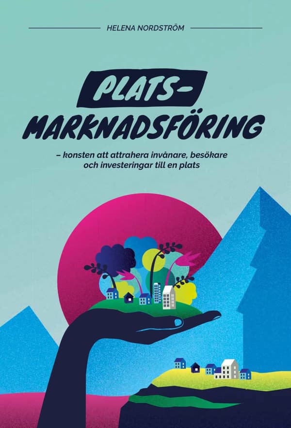 Platsmarknadsföring 9789163981579