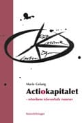 Actiokapitalet : retorikens ickeverbala resurser 9789186093068