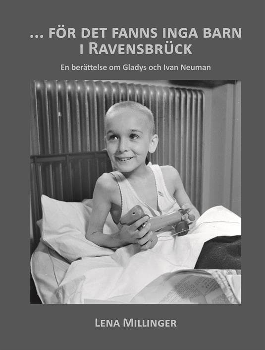 För det fanns inga barn i Ravensbrück 9789185089758