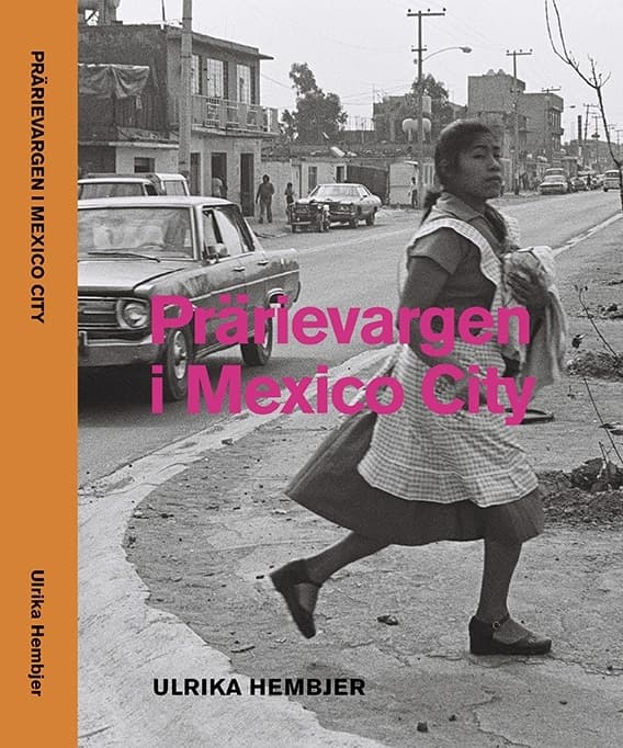Prärievargen i Mexico City 9789152711897