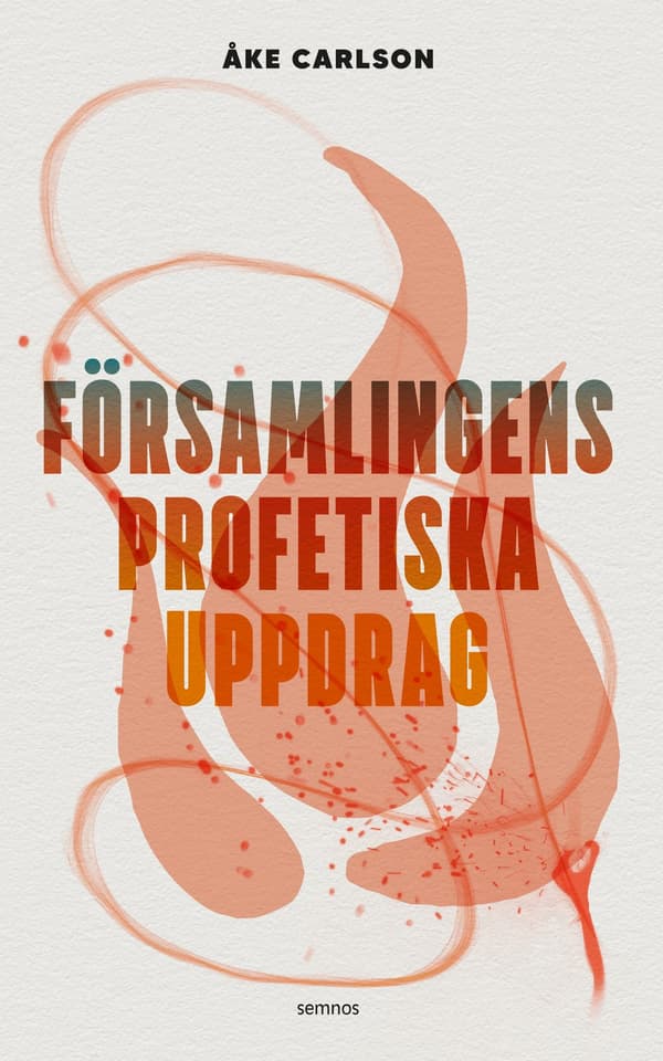 Församlingens profetiska uppdrag 9789189290440