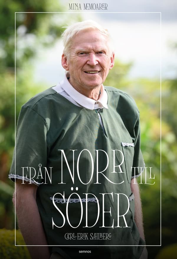 Från norr till söder : mina memoarer 9789189290488