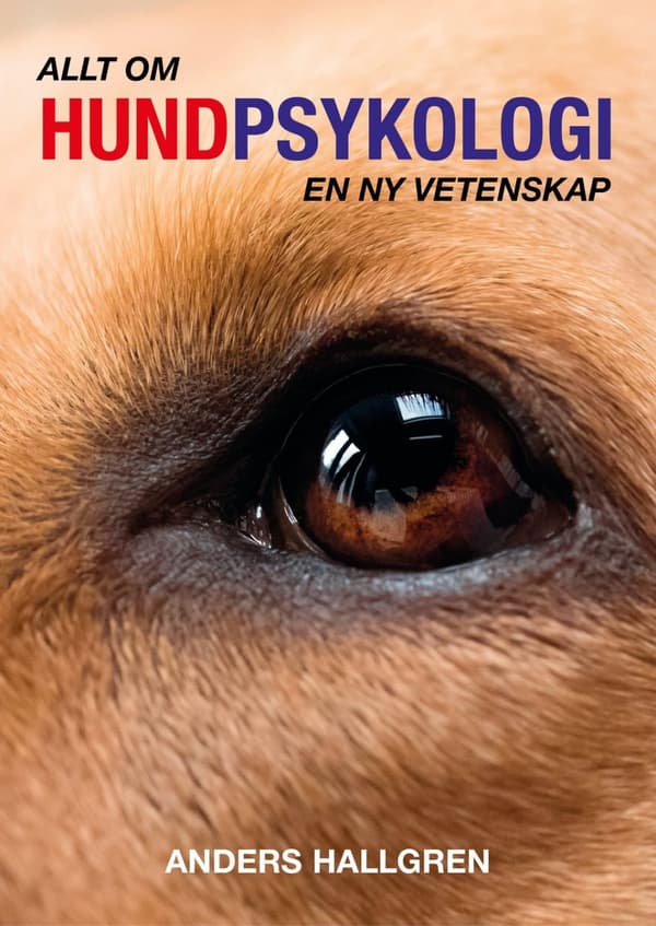 Allt om hundpsykologi : en ny vetenskap 9789151995304