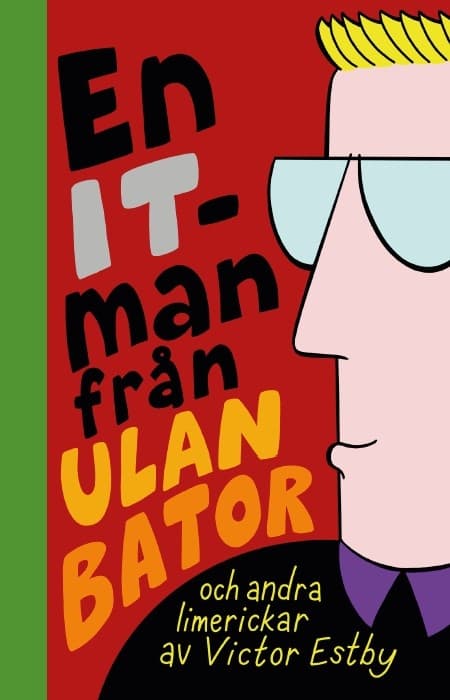 En IT-man från Ulan Bator och andra limerickar 9789198639469