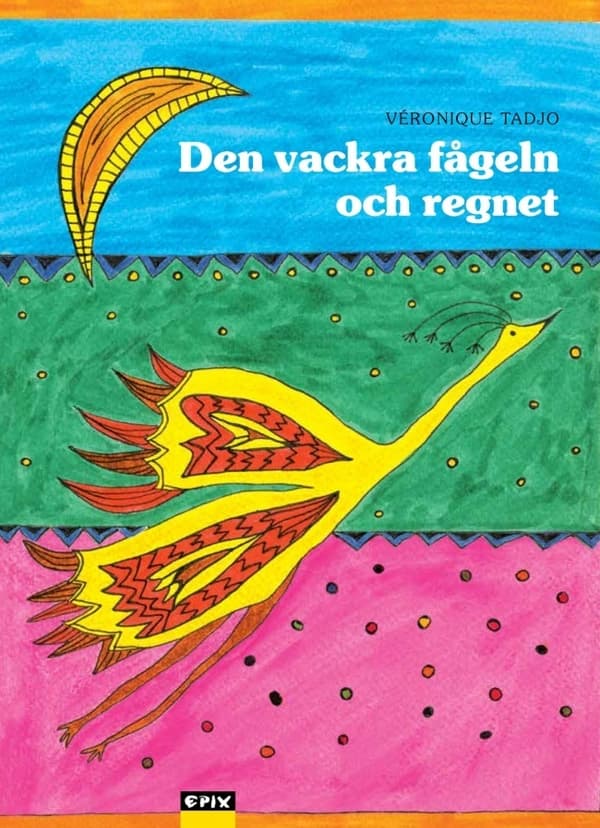 Den vackra fågeln och regnet 9789170892936