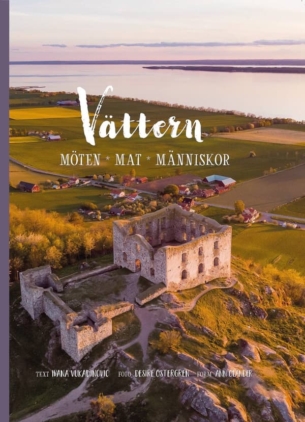 Vättern - möten, mat, människor 9789188721044