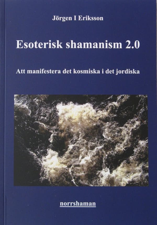 Esoterisk shamanism 2.0 9789151992051