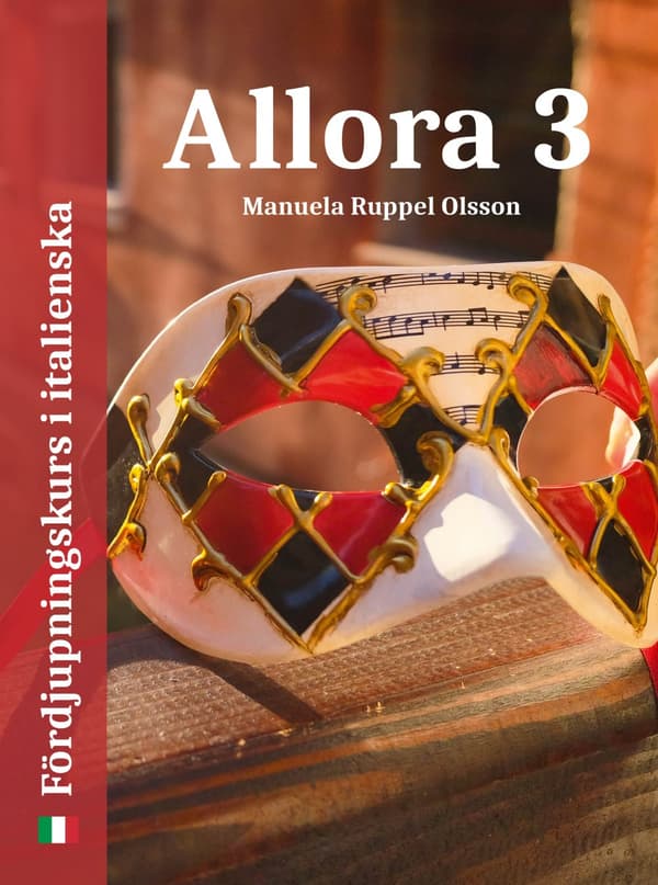 Allora 3: fördjupningskurs i italienska 9789198457957