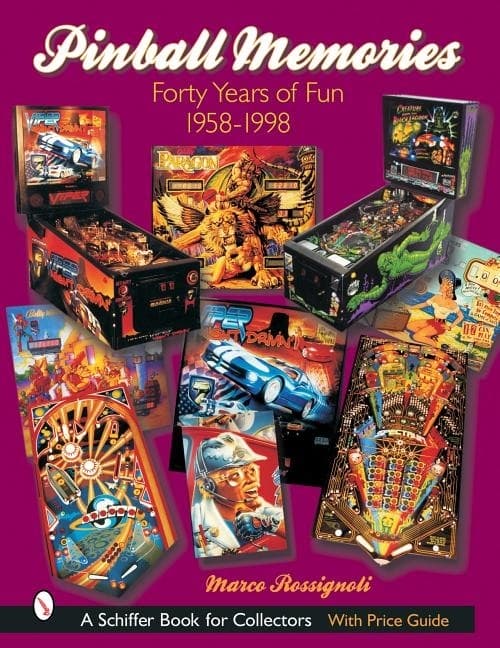 Pinball Memories : Forty Years of Fun 1958-1998 9780764316876