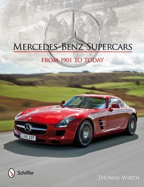 Mercedes-benz supercars - from 1901 to today 9780764340901
