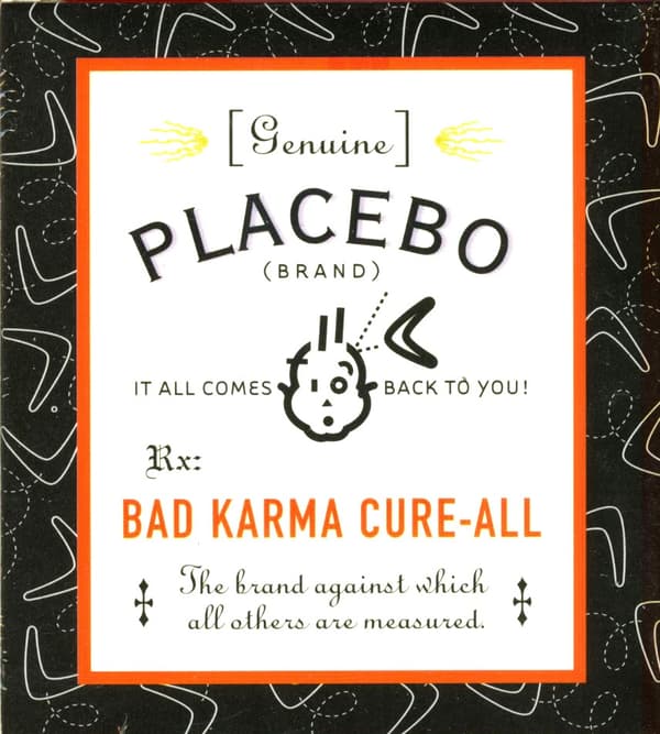 Genuine Placebo : Bad Karma Cure-All 9780762425006