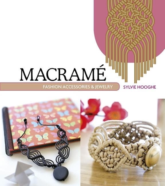 Macrame fashion accessories & jewelry 9780764348570