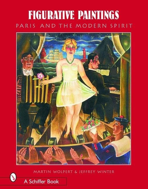 Figurative Paintings : Paris & The Modern Spirit 9780764324628
