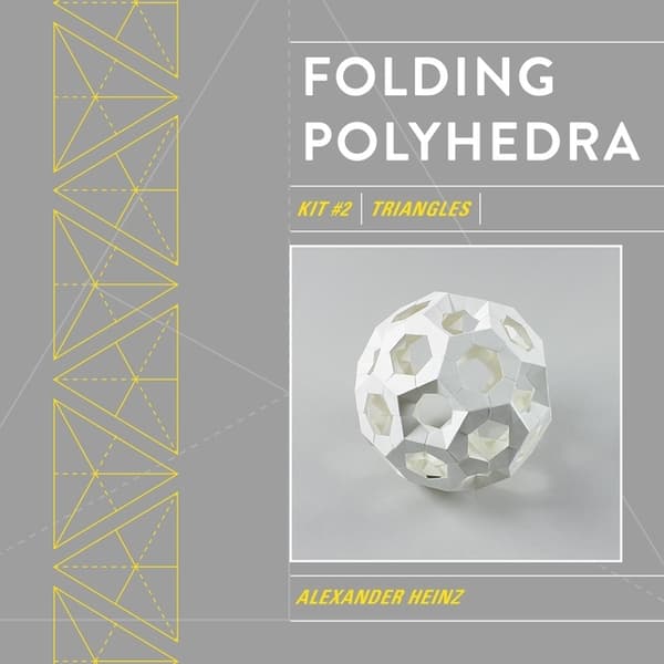 Folding Polyhedra : Kit #2, Triangles 9780764362743