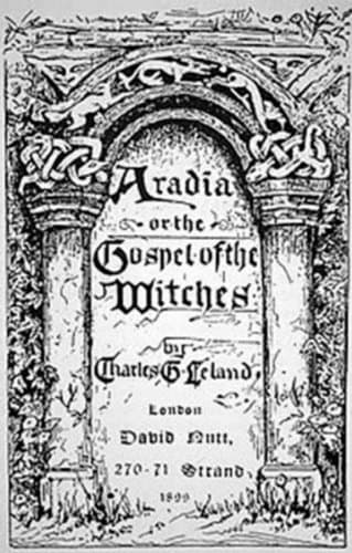 Aradia: Or The Gospel Of The Witches 9780982432358