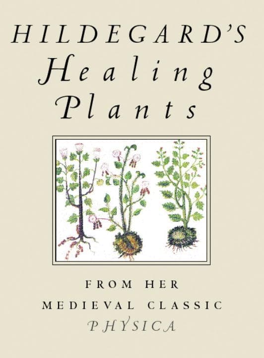 Hildegard's Healing Plants 9780807021095