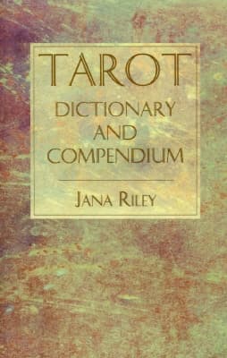 Tarot Dictionary and Compendium 9780877288213