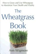 Wheatgrass Book 9780895292346