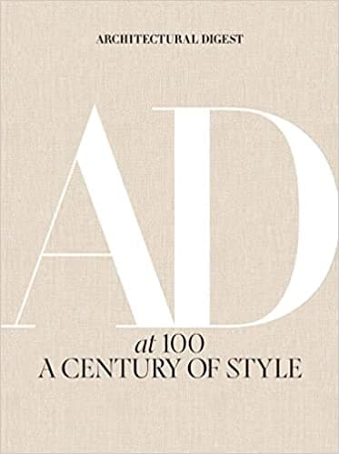 Architectural Digest at 100: A Century of Style 9781419733338