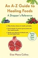 An A-Z Guide to Healing Foods 9781573244190