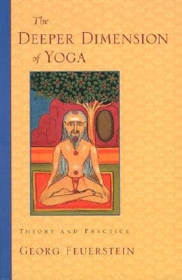The Deeper Dimension of Yoga 9781570629358