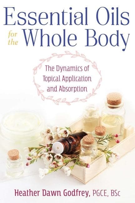 Essential Oils For The Whole Body 9781620558713