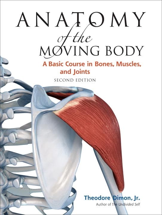Anatomy of the Moving Body, Second Edition 9781556437205