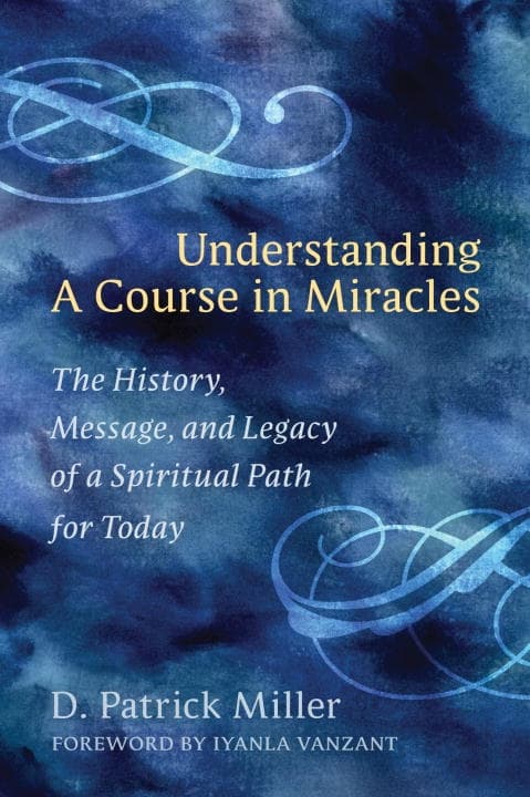 Understanding a Course in Miracles 9781587613128