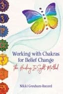 Working With Chakras For Belief Change 9781620559024