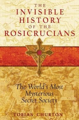 Invisible History Of The Rosicrucians 9781594772559