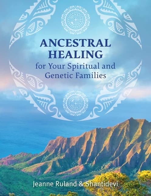 Ancestral Healing For Your Spiritual And Genetic 9781644110348