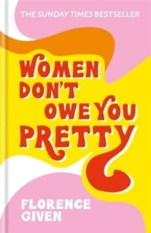 Women Don't Owe You Pretty 9781788402118