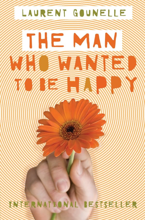 The Man Who Wanted to Be Happy 9781848508576