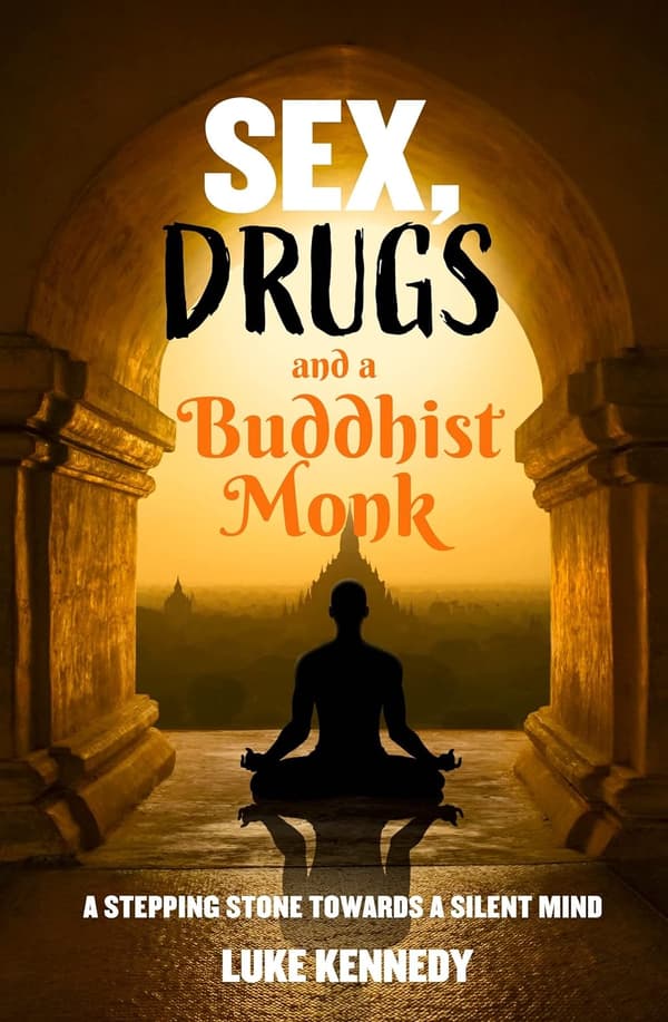Sex, Drugs & A Buddhist Monk 9781922579218