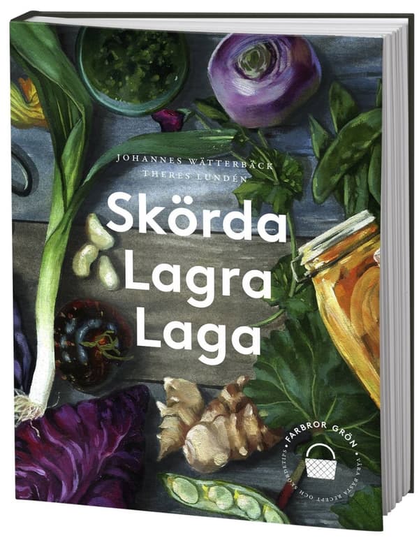 Skörda, lagra, laga 9789178870844
