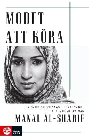 Modet att köra : En saudisk kvinnas protest 9789127151970